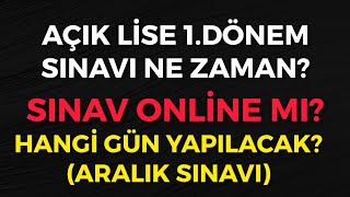 Aöl 1. Dönem Aralik Sinavi Ne Zaman? Online Mı? Açık Lise 1. Dönem Sınavı Ne Zaman?