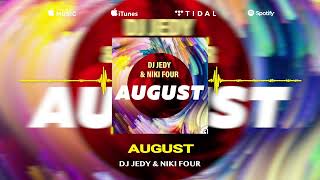 Dj Jedy & Niki Four - August