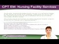 Medical Coding Questions- How To Code For Nursing Home Visits