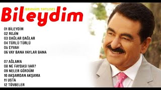 İbrahim Tatlıses - BİLEYDİM (Albüm 2021)