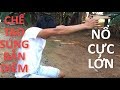 Trở Về Tuổi Thơ - Chế Tạo Súng Bắn Diêm Nổ Cực Lớn - NVT Vlogs