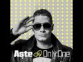Aste - Only One