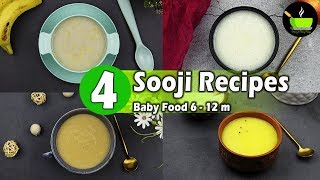 4 Easy Sooji | Suji | Rava | Semolina Recipes For 6 - 12 Months Babies and Toddl