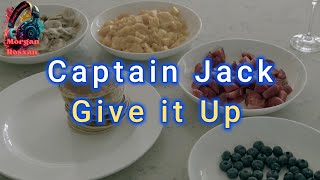 Captain Jack✨Give It Up✨