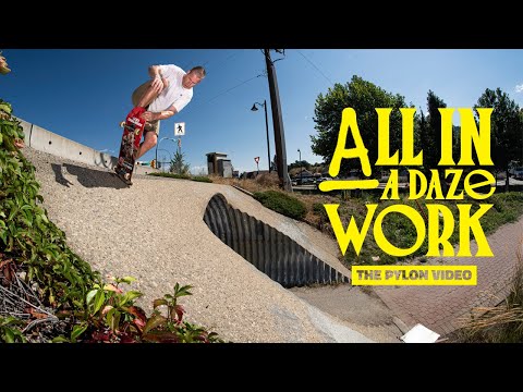 Pylon Skateboards "ALL IN A DAZE WORK"