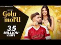 Golu Molu (Full Song) Sweta Chauhan, Kelam Siwach, Kanchan Nagar | New Haryanvi Songs Haryanavi 2021