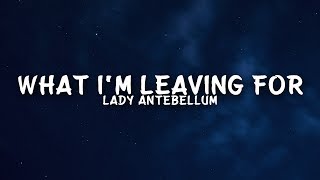 Watch Lady Antebellum What Im Leaving For video