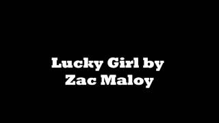Watch Zac Maloy Lucky Girl video