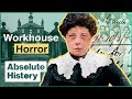 The Psychological Torture Of The Victorian Workhouse | Secrets From The Workhouse | Absolute History