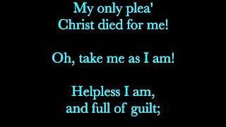 Watch Hymn Take Me As I Am video