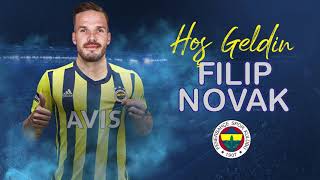 Hoş Geldin Filip Novak! #SevgiLimitTanımaz BİZ FENERBAHÇEYİZ!