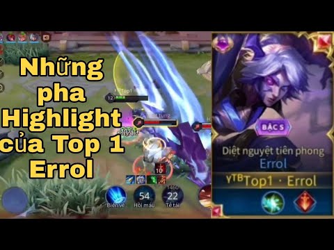 Đây có thể sẽ là video cuối cùng và tổng hợp những pha Highlight của Top 1 Errol | Liên Quân Mobile