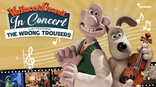 Wallace & Gromit In Concert Featuring The Wrong Trousers