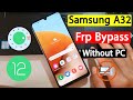 Samsung A32 Android12 Frp Unlock |Bypass Google Account  تجاوز حساب جوجل بعد فورمات إصدار أندرويد 12