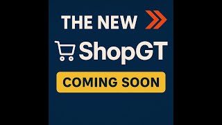 Coming Soon Shopgt 2.0 Faster, Smarter, Fully Automated