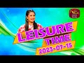 Leisure Time 15-07-2023