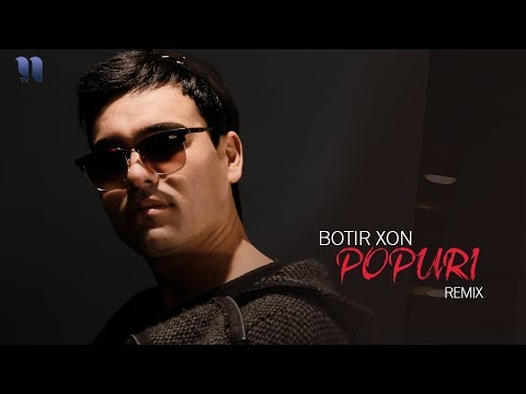 Botir Xon - Popuri