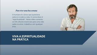 Viva a espiritualidade na prática