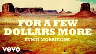 Ennio Morricone - For a Few Dollars More - Per Qualche Dollaro in Più (High Qual