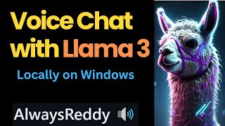 How To Voice Chat With Llama 3 Locally On Windows - Alwaysreddy