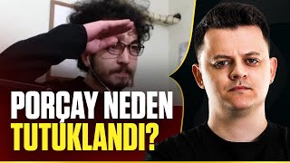 Porçay Neden Tutuklandı? | Burak Güngör Anlatıyor