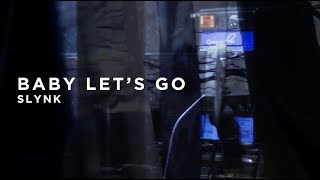 Slynk – Baby Let’s Go : BIG BEAT IGNITION : Denver