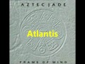 Aztec Jade - Atlantis