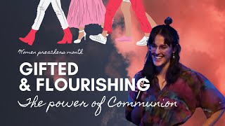 The power of Communion | WPM: Gifted and Flourishing