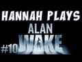 Hannah Plays! - Alan Wake, Part 10 - Rose