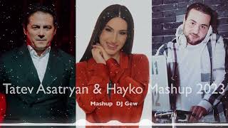 Tatev Asatryan & Hayko Dj Gew Mashup 2023 #2023Erger #Djremix #Mashup #Haykakanerger #Erg