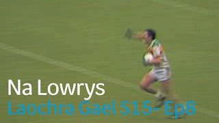 Laochra Gael - The Lowrys