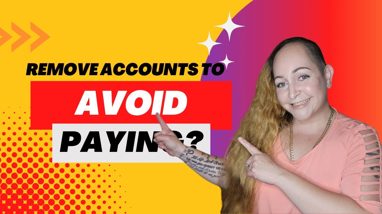 Remove accounts from credit report to avoid paying? Remove accounts from credit report to avoid paying?