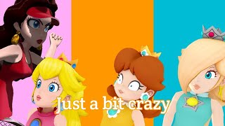 Mmd X Meme Just A Bit Crazy - Peach, Daisy, Rosalina & Pauline