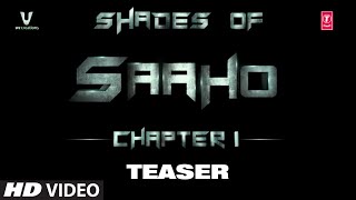 Saaho | Shades Of Saaho | Chapter 1 | Prabhas, Shraddha Kapoor | Bhushan Kumar | T-Series