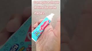 Rotina Da Tarde Parte 2