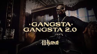 18 Karat - Gangsta Gangsta 2.0