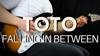 Toto - Falling In Between Guitar Cover