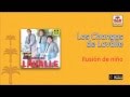 Los Changos de Lavalle - Ilusión de niño