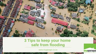 3 Tips to keep your home safe from flooding