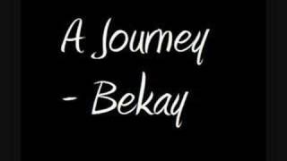 Watch Bekay A Journey video