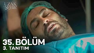 Uzak Şehir 35. Bölüm 2. Fragman Geri Dönüşü Yok