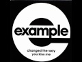 Example - Changed The Way You Kiss Me Official Song HQ