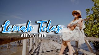 Vita Alvia - Lemah Teles