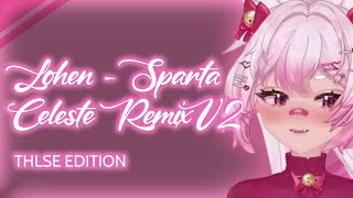 Vtuber Lohen - Sparta Celeste Thlse Remix V2