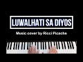LUWALHATI SA DIYOS "Instrumental with lyrics" (Ryan Cayabyab) Cover music by Ricci Picache