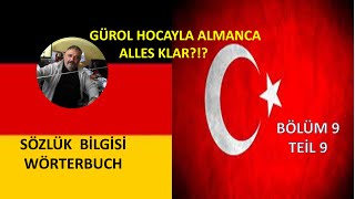 GÜROL HOCAYLA ALMANCA BÖLÜM 9 ( SÖZLÜK BİLGİSİ )