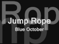 Jump Rope~ Blue October (Subtítulo al Español).wmv