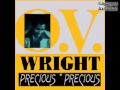 OV Wright - Precious Precious