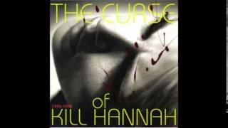 Watch Kill Hannah The Trains Are So Loud video