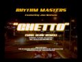 Rhythm Masters feat Joe Watson "Ghetto" (Soul Glow Remix)